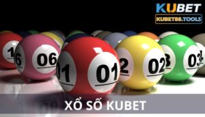 Xổ số Kubet - Rinh tiền khủng với sảnh cược số hot nhất năm 2023